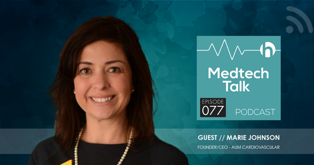 Medtech Podcast Episode 077